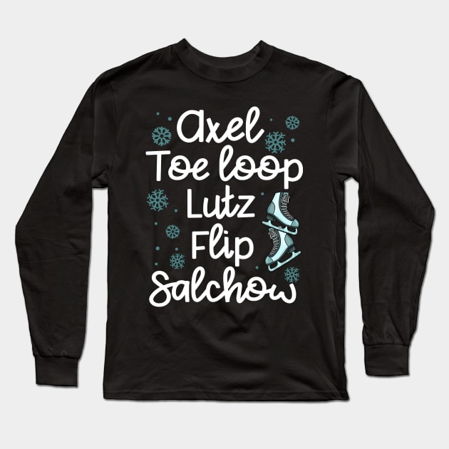 Axel, Toe Loop, Flip, Lutz, Salchow - Figure Skating Gift Long Sleeve T-Shirt by biNutz